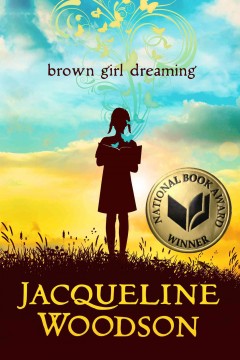 Book Cover for Brown Girl Dreaming by Jacqueline Woodson 