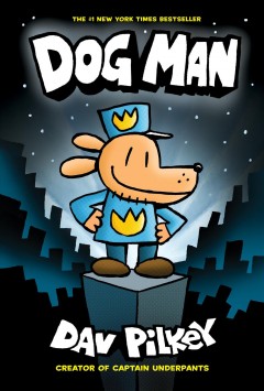 Book cover for Dog Man by Dav Pilkey 