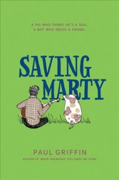 Book cover for Saving Marty by Paul Griffin 