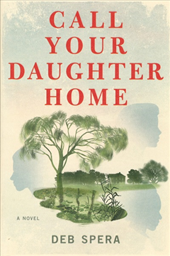 Book cover for Call Your Daughter Home by Deb Spera