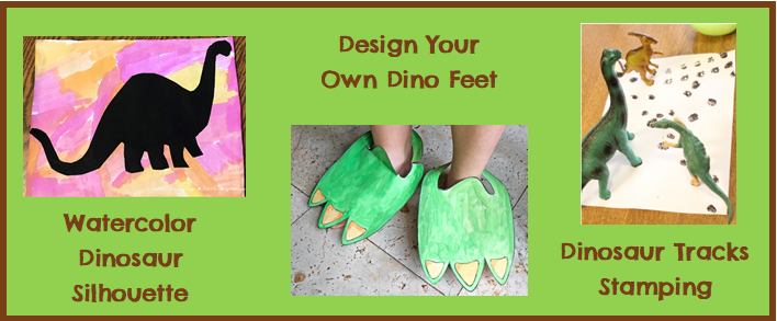 Three examples of dinosaur art and craft projects are shown, including watercolor dinosaur silhouette, dinosaur feet, and dinosaur tracks stamping.