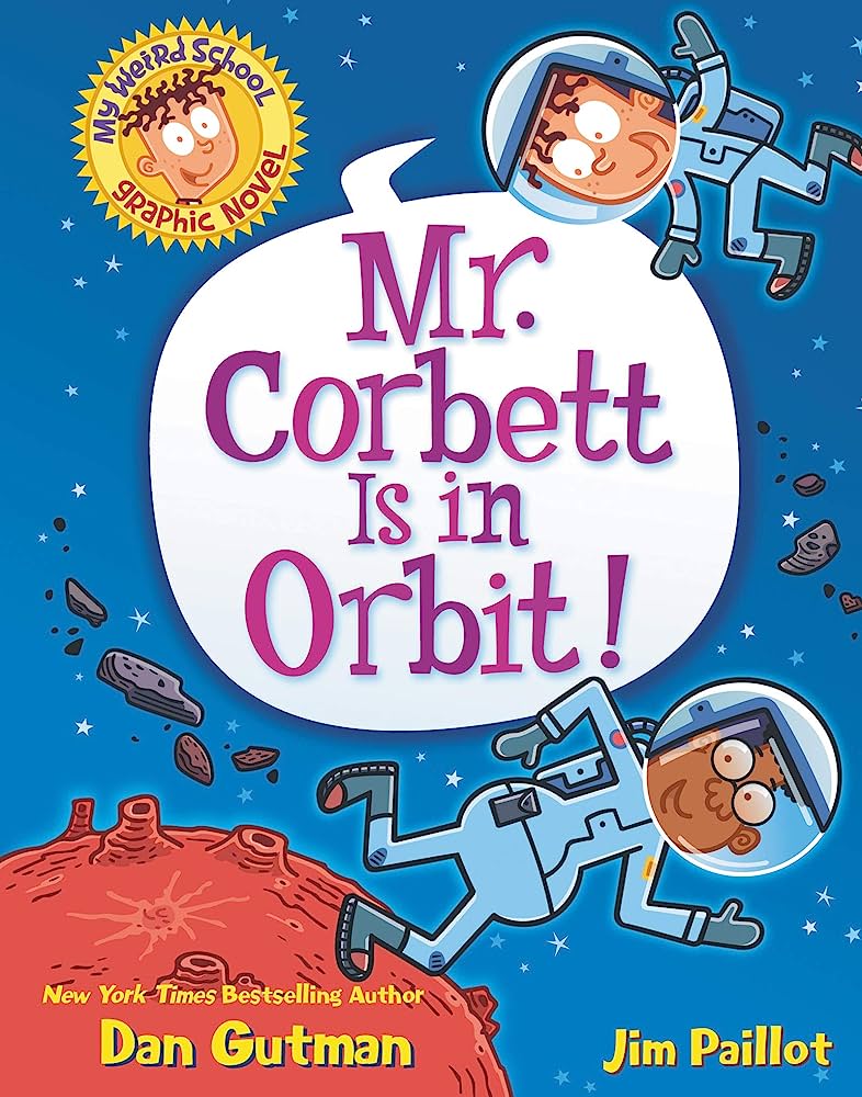 Image of the book cover for the graphic novel Mr. Corbett is in Orbit! by Dan Gutman