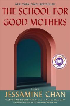 Book cover for The School for Good Mothers by Jessamine Chan