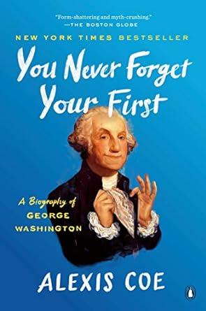 blue cover with George Washington, you never forget your first