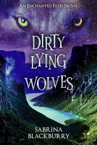 An image of a river running between two cliffs. The night sky above is an up close view of a wolf's eyes and face. The title of the book, Dirty Lying Wolves, is across the middle of the image. 