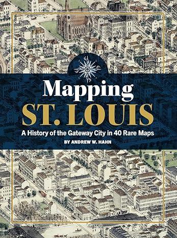 gray cover with a blue banner the words Mapping St. Louis in the background is a St. Louis street map