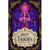 A woman in a robe with a smirk on her face stands in front of what appears to be a stained glass window with two robed figures, one holds a knife or a pen and the other holds a rope. These are in shades of pink and purple. Beneath this is the title of the book, Holy Terrors. Around the title and edges of the book are branches of a plant. 